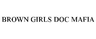 BROWN GIRLS DOC MAFIA