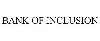 BANK OF INCLUSION