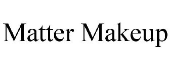 MATTER MAKEUP