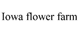 IOWA FLOWER FARM