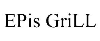 EPIS GRILL