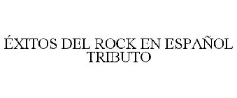 ÉXITOS DEL ROCK EN ESPAÑOL TRIBUTO
