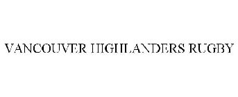 VANCOUVER HIGHLANDERS RUGBY