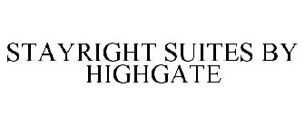 STAYRIGHT SUITES BY HIGHGATE