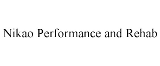 NIKAO PERFORMANCE AND REHAB