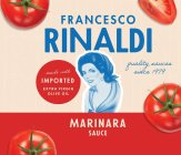 FRANCESCO RINALDI QUALITY SAUCES SINCE 1979 MARINARA SAUCE MADE WITH IMPORTED EXTRA VIRGIN OLIVE OIL