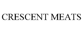 CRESCENT MEATS