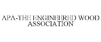 APA-THE ENGINEERED WOOD ASSOCIATION