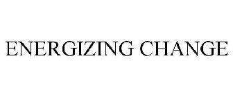 ENERGIZING CHANGE