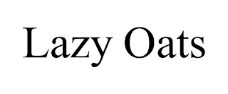 LAZY OATS