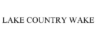 LAKE COUNTRY WAKE