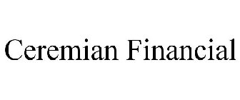 CEREMIAN FINANCIAL