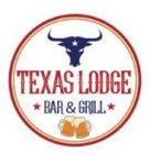 TEXAS LODGE BAR & GRILL
