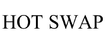 HOT SWAP
