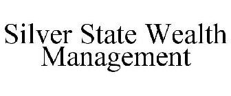 SILVER STATE WEALTH MANAGEMENT