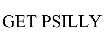 GET PSILLY