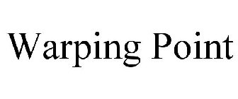 WARPING POINT