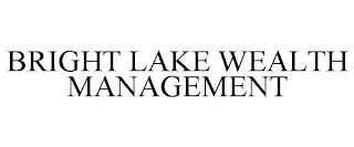 BRIGHT LAKE WEALTH MANAGEMENT