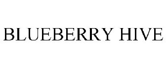 BLUEBERRY HIVE