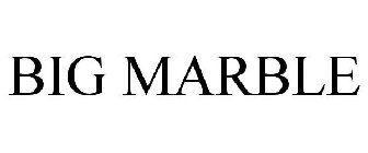 BIG MARBLE