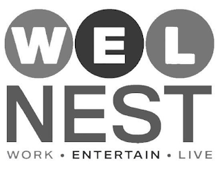 WELNEST WORK· ENTERTAIN· LIVE