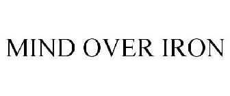 MIND OVER IRON