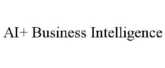 AI+ BUSINESS INTELLIGENCE
