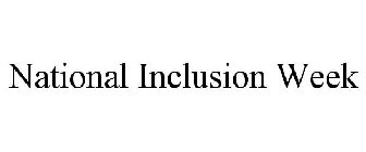 NATIONAL INCLUSION WEEK