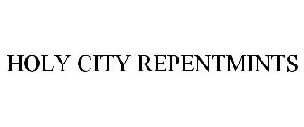 HOLY CITY REPENTMINTS
