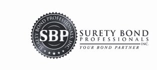 SBP SURETY BOND PROFESSIONALS, INC. SURETY BOND PROFESSIONALS INC. YOUR BOND PARTNER