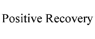 POSITIVE RECOVERY