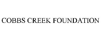COBBS CREEK FOUNDATION