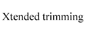 XTENDED TRIMMING