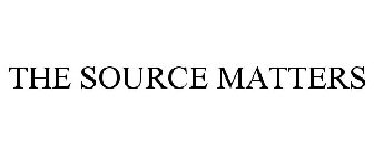 THE SOURCE MATTERS
