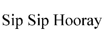SIP SIP HOORAY