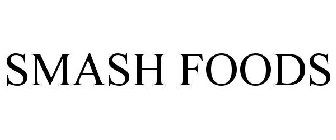SMASH FOODS