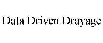 DATA DRIVEN DRAYAGE