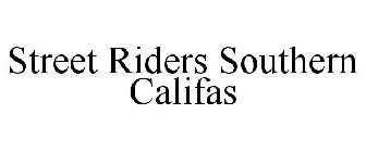 STREET RIDERS SOUTHERN CALIFAS