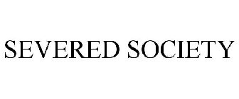 SEVERED SOCIETY