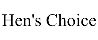 HEN'S CHOICE