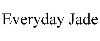 EVERYDAY JADE