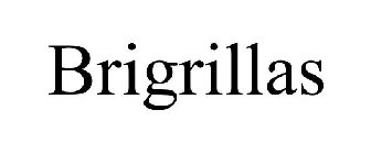 BRIGRILLAS