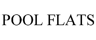 POOL FLATS