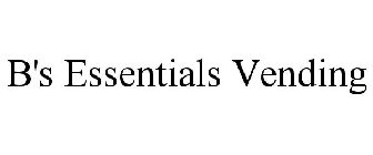 B'S ESSENTIALS VENDING