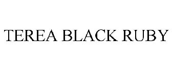 TEREA BLACK RUBY