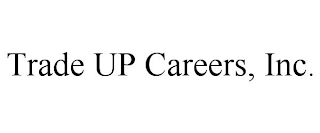 TRADE UP CAREERS