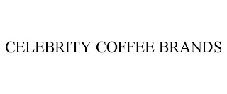 CELEBRITY COFFEE BRANDS