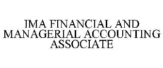 IMA FINANCIAL AND MANAGERIAL ACCOUNTING ASSOCIATE