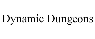 DYNAMIC DUNGEONS