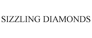 SIZZLING DIAMONDS